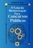 O Guia Da Memorização Para Concursos Públicos (eBook, PDF)