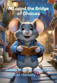 Milo And The Bridge Of Choices (eBook, ePUB) Milo And The Bridge Of Choices (eBook, ePUB)