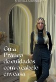 Guia Prático De Cuidados Com O Cabelo Em Casa (eBook, ePUB)