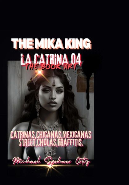 La Catrina 04 The Mika King Book Art (eBook, PDF) La Catrina 04 The Mika King Book Art (eBook, PDF)
