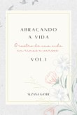 Abraçando A Vida - Vol. I (eBook, PDF)