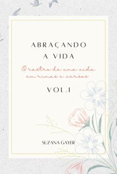 Cover Abraçando A Vida - Vol. I (eBook, PDF)