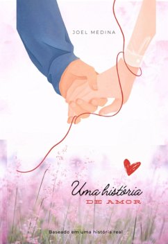 Uma História De Amor (eBook, ePUB) - Medina, Joel