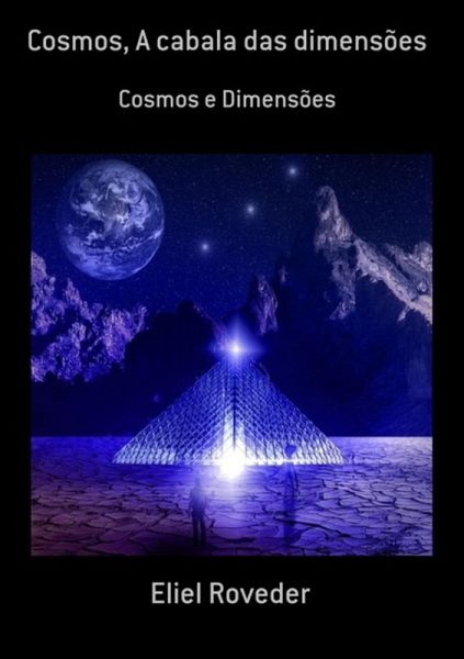 Cosmos, A Cabala Das Dimensões (eBook, ePUB) Cosmos, A Cabala Das Dimensões (eBook, ePUB)