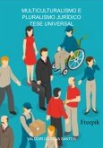 Muiticulturalismo E Pluralismo Jurídico Tese Universal (eBook, PDF)