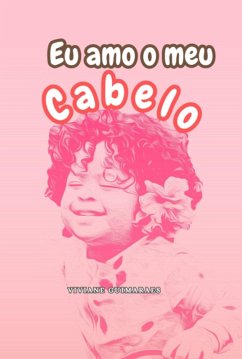 Eu Amo Meu Cabelo (eBook, PDF) - Guimaraes, Viviane