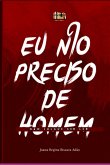 Não Preciso De Homem (eBook, ePUB)