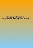 Umgang Mit Verlust (eBook, PDF) Umgang Mit Verlust (eBook, PDF)