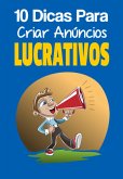 10 Dicas Para Criar An¿ncios Lucrativos (eBook, PDF)