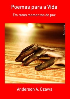 Poemas Para A Vida (eBook, PDF) - Ozawa, Anderson A.