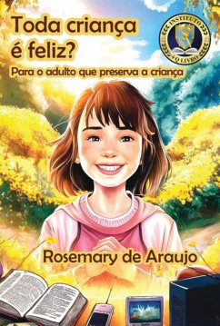 Toda Criança É Feliz? (eBook, PDF) - de Araujo, Rosemary