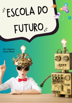 Escola Do Futuro: Implantação E Metodologia (eBook, PDF) Cover Escola Do Futuro: Implantação E Metodologia (eBook, PDF)