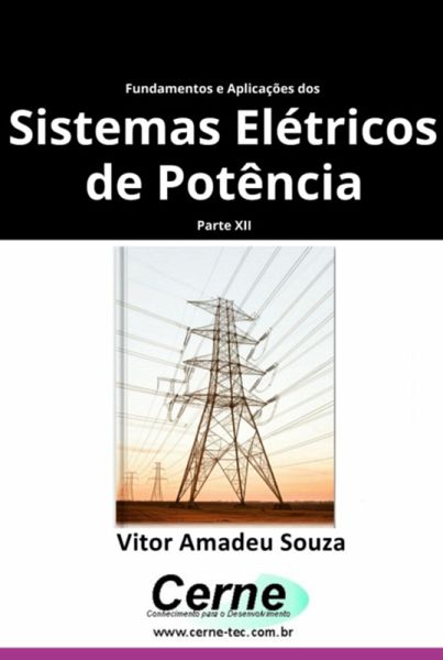 Fundamentos E Aplicações Dos Sistemas Elétricos De Potência Parte Xii (eBook, PDF) Fundamentos E Aplicações Dos Sistemas Elétricos De Potência Parte Xii (eBook, PDF)