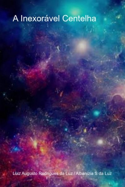 A Inexorável Centelha (eBook, PDF)