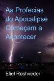 As Profecias Do Apocalipse Começam A Acontecer (eBook, ePUB)