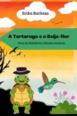 A Tartaruga E O Beija-flor (eBook, PDF)