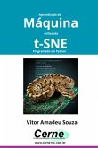 Aprendizado De Máquina Utilizando T-sne Programado Em Python (eBook, PDF)
