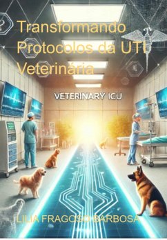 Transformando Protocolos Da Uti Veterinária (eBook, PDF) - Barbosa, Lilia Fragoso