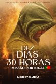 Dez Dias 30 Horas (eBook, ePUB) Dez Dias 30 Horas (eBook, ePUB)
