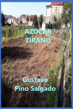 Azucar Tirano (eBook, ePUB) - Salgado, Gustavo Pino