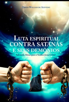 Cover Luta Espiritual Contra Satanás E Seus Demônio (eBook, PDF)