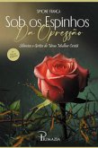 Sob Os Espinhos Da Opressão:silêncios Egritos De Uma Mulher Cristã (eBook, ePUB) Sob Os Espinhos Da Opressão:silêncios Egritos De Uma Mulher Cristã (eBook, ePUB)