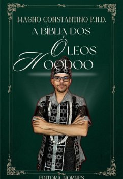 Cover A Bíblia Dos Óleos Hoodoo (eBook, PDF)