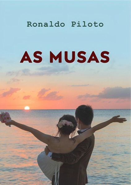 As Musas: Versos Que Ecoam A Alma E Inspiram A Imaginação (eBook, ePUB)