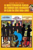 O Misterioso Caso Do Sumiço Dos Membros Do Clube Da Série Vaga-lume! (eBook, PDF)