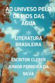 Ao Univeso Pelo Os Rios Das Agua (eBook, PDF)
