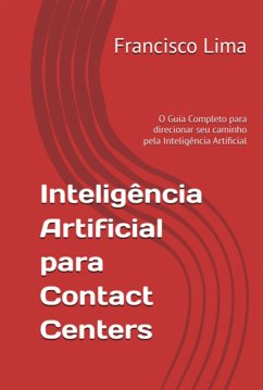 Inteligência Artificial Para Contact Centers (eBook, PDF) - Lima, Francisco