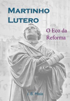 Martinho Lutero (eBook, PDF) - Maia, Jailton B.