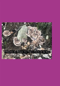 Misterios Del Bosque:un Viaje A Través De Las Setas (eBook, PDF) Cover Misterios Del Bosque:un Viaje A Través De Las Setas (eBook, PDF)