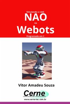 Simulando O Robô Nao No Webots Programado Em C (eBook, PDF) - Souza, Vitor Amadeu