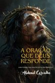 A Oração Que Deus Responde (eBook, ePUB) A Oração Que Deus Responde (eBook, ePUB)