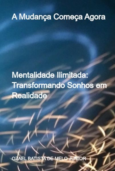 A Mudança Começa Agora (eBook, PDF) A Mudança Começa Agora (eBook, PDF)