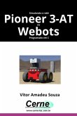 Simulando O Robô Pioneer 3-at No Webots Programado Em C (eBook, PDF)