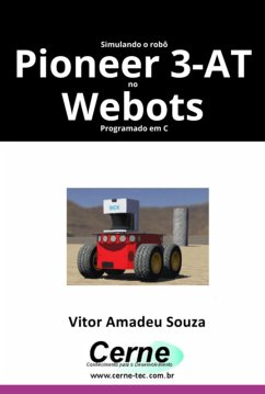 Simulando O Robô Pioneer 3-at No Webots Programado Em C (eBook, PDF) - Souza, Vitor Amadeu