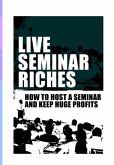Live Seminar Riches: (eBook, PDF)