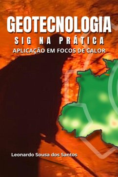 Geotecnologia - Sig Na Prática (eBook, PDF) - Dos Santos, Leonardo Sousa