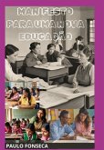 Manifesto Para Uma Educação (eBook, PDF) Manifesto Para Uma Educação (eBook, PDF)