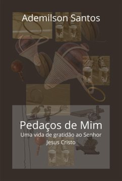 Pedaços De Mim (eBook, PDF) - Santos, Ademilson