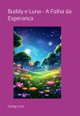 Buddy E Luna - A Folha Da Esperanca (eBook, PDF)