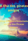 A Ilha Dos Piratas Amigos (eBook, ePUB)