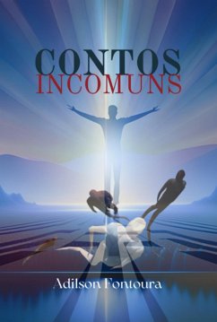 Contos Incomuns (eBook, ePUB) - Fontoura, Adilson