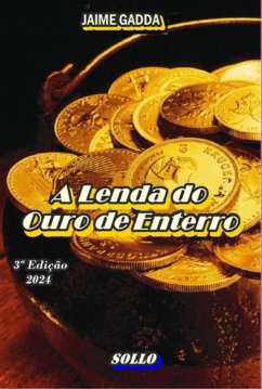 Cover A Lenda Do Ouro De Enterro (eBook, PDF)