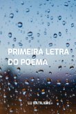 Primeira Letra Do Poema (eBook, PDF)