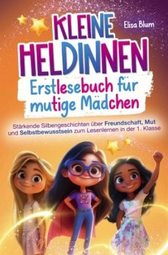 Cover Kleine Heldinnen: Erstlesebuch für mutige Mädchen