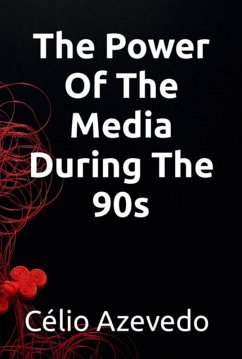 Cover The Power Of The Media During The 90s (eBook, ePUB)