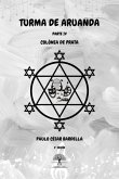 Turma De Aruanda - Parte Iv - Colônia De Prata (eBook, ePUB)